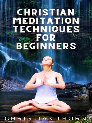 cover image of Christian Meditation Techniques for Beginners